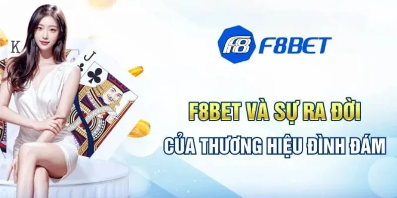 F8BET ra đời năm nào