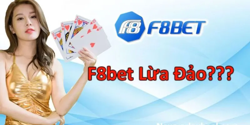 nhà cái F8BET lừa đảo