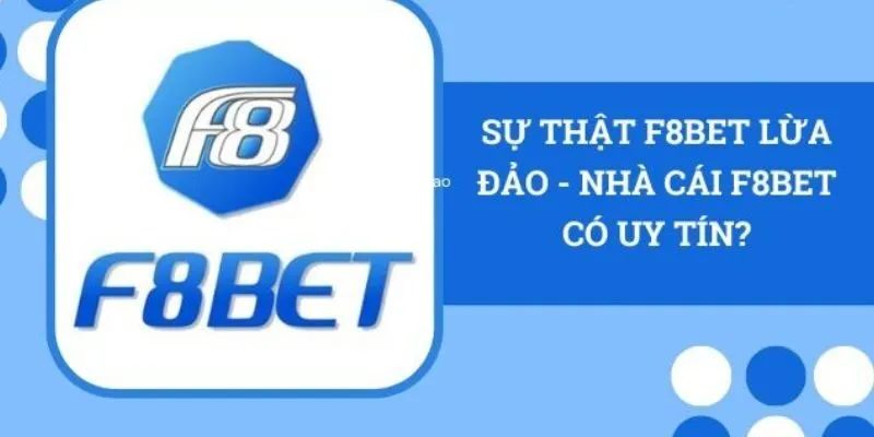 nhà cái F8BET lừa đảo